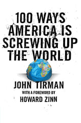 100 Ways America Is Screwing Up the World