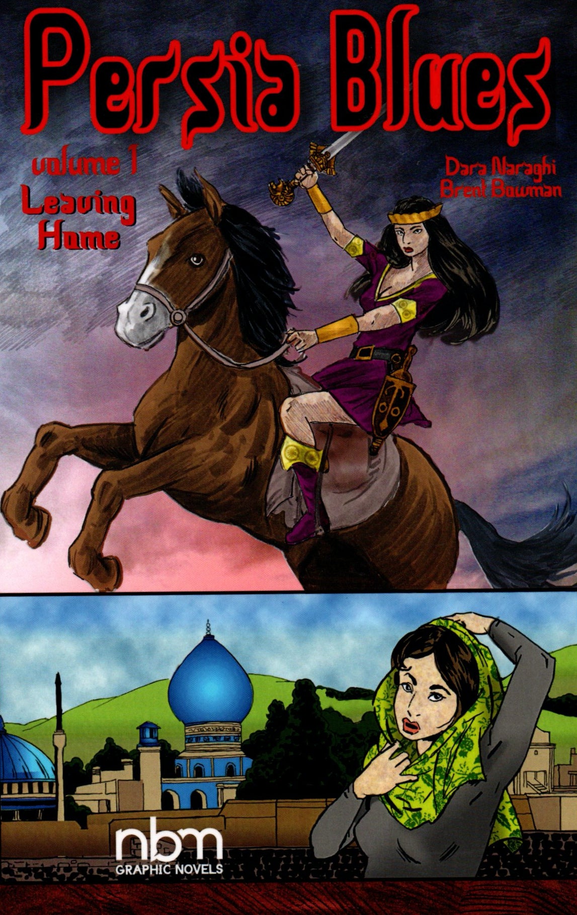 Leaving Home (Persia Blues #1) by Dara Naraghi,  Brent Bowman