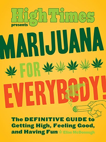 High Times Presents: Marijuana for Everybody!