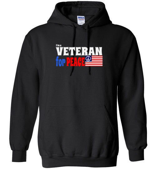 I'm a Veteran for Peace Hoodie