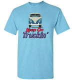 Keep On Truckin' Value T-Shirt