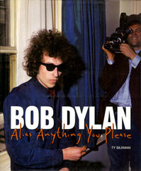 Bob Dylan: Alias Anything You Please