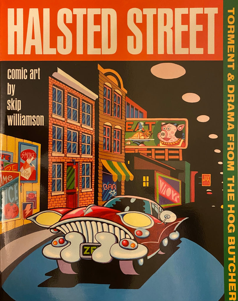 Halsted Street: Torment and Drama from the Hog Butcher by Skip Williamson