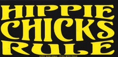 Hippie Chicks Rule - Bumper Sticker / Decal (7.5" X 3.75")
