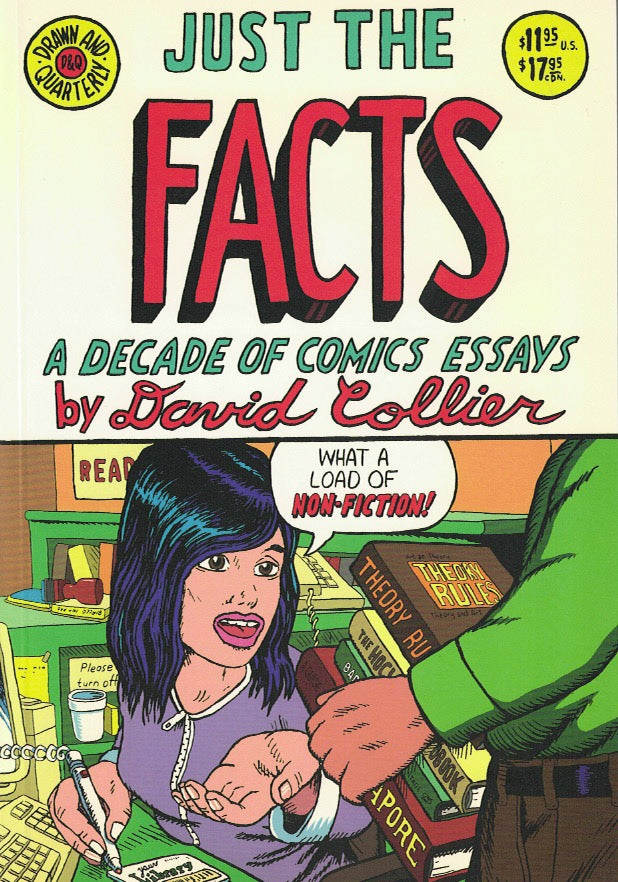 JUST THE FACTS: A DECADE OF COMICS ESSAYS