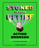 Stoned Beyond Belief by Action Bronson