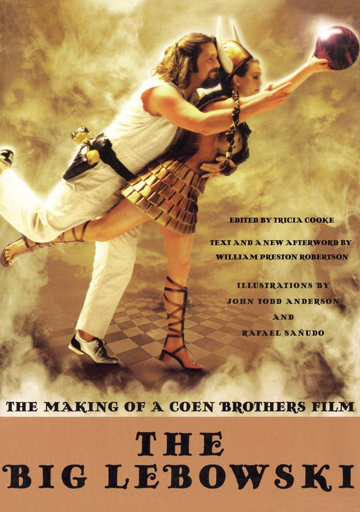 The Making of a Coen Brothers Film The Big Lebowski by Willam Preston Robertson